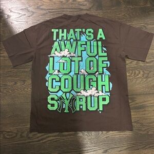 That’s a Awful Lot of Cough Syrup Graphic T-Shirt